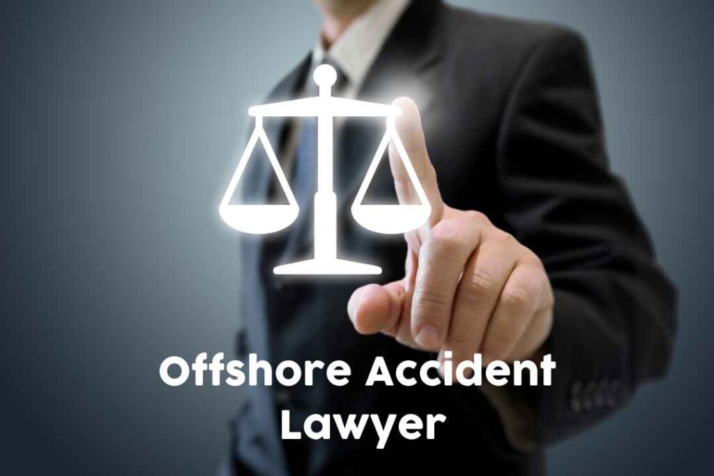 Offshore Accident Lawyer